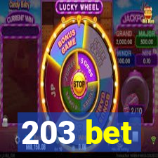 203 bet